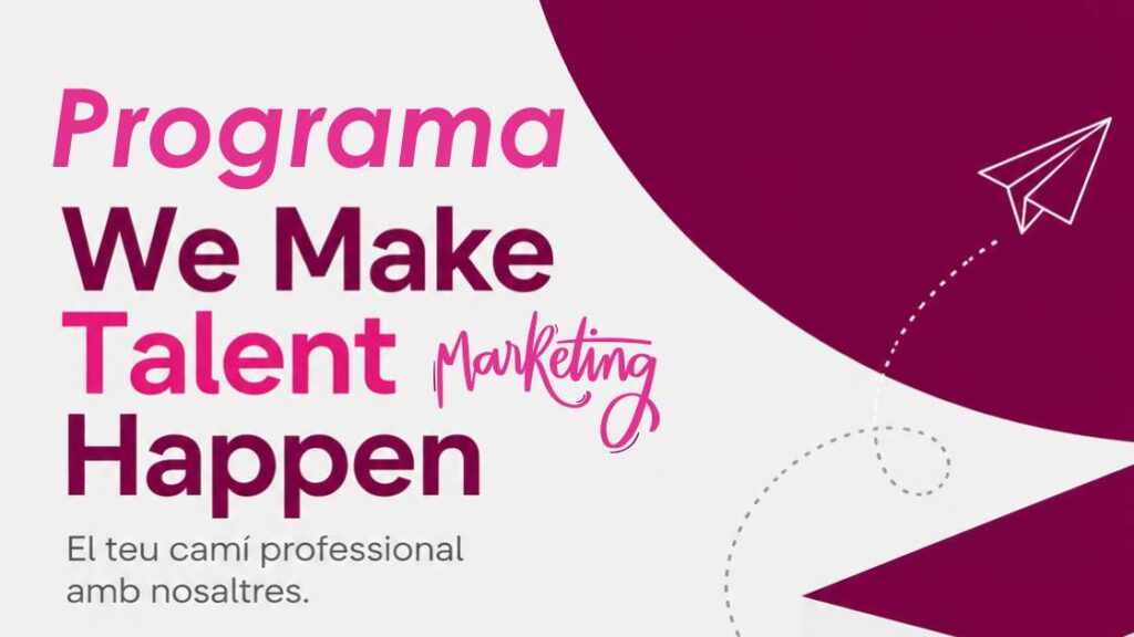 We MakeaTalent Happen - Programa de beques